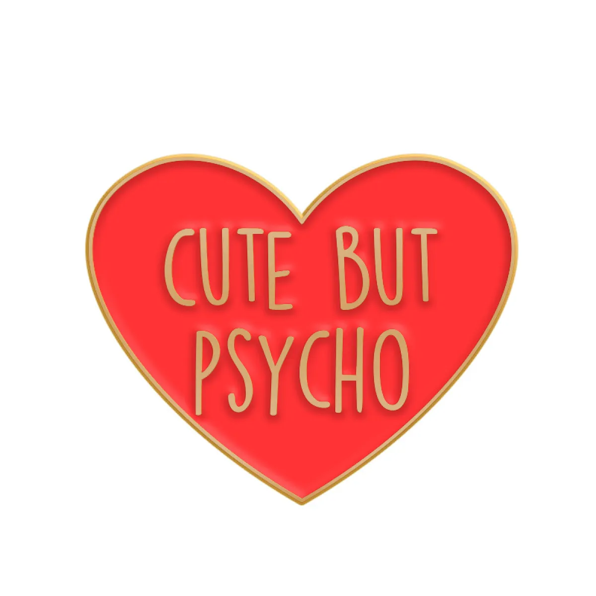 cute but psycho brooch